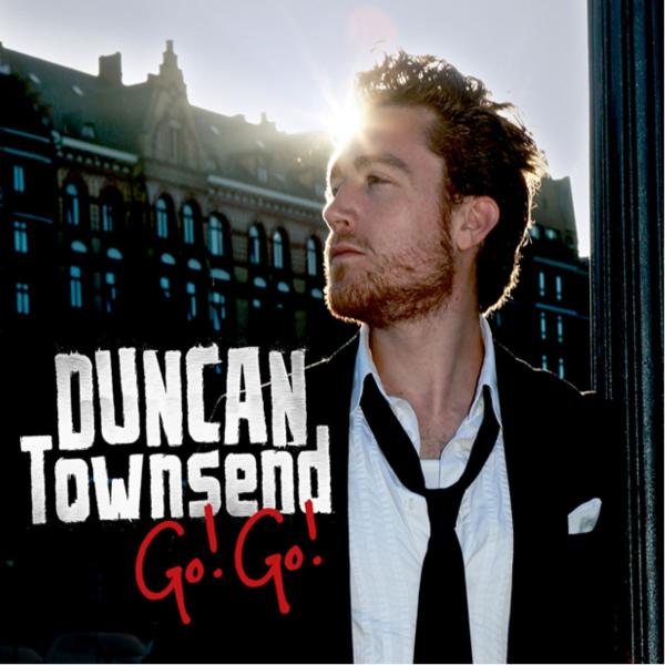 Duncan Townsend - Go! Go!