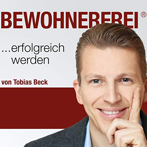 Tobias Beck - Bewohnerfrei Erfolgreich Werden