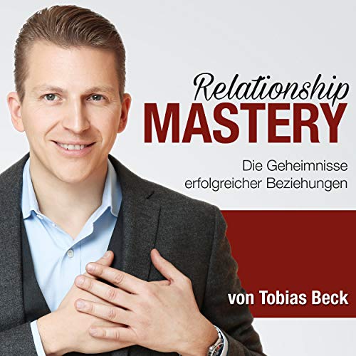 Tobias Beck - Relationship Mastery