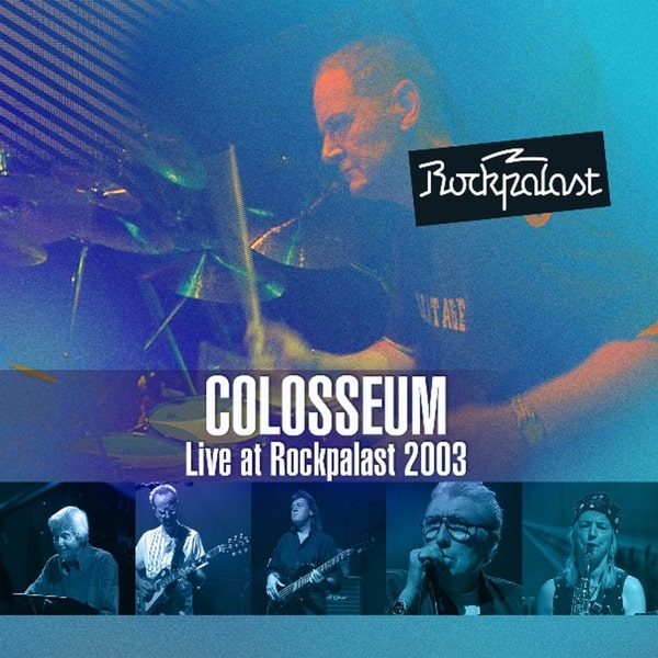 Colosseum - Live At Rockpalast 2003